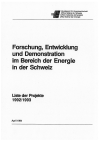 Forschung, Entwicklung und Demonstration im Bereich der Energie in der Schweiz. Liste der Projekte 1992/1993